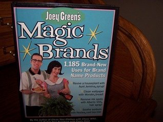 Joey Green's Magic Brands: Brand New Uses for Brand Name Products (Hardcover)