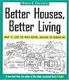 Better Houses, Better Living: What To Look for When Buying, Building or Remodeling
