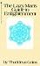 The Lazy Man's Guide to Enlightenment