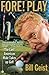 Fore! Play: The Last Americ...
