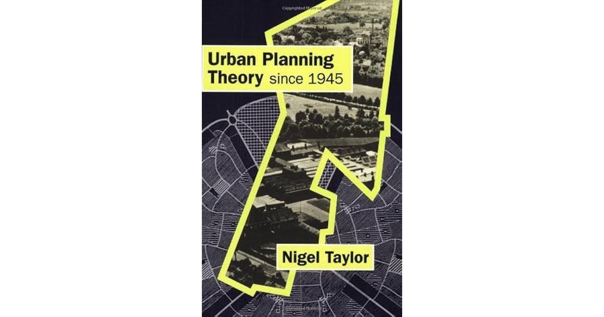 Urban Planning Theory Since 1945 by Nigel Taylor