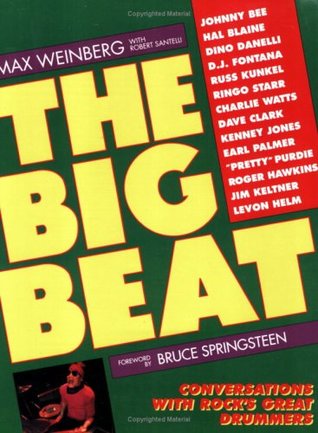 The Big Beat: Conversations With Rock's Great Drummers (Paperback)