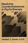 Resolving Counterresistances In Psychotherapy Resolving Counterresistances In Psychotherapy