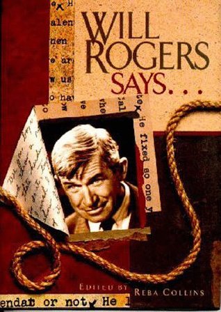 Will Rogers Says...Favorite Quotations (Hardcover)