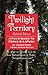 Twilight Territory Updated Edition: A Fan's Gude to Forks & LaPush Updated