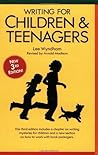 Writing for Children and Teenagers by Lee  Wyndham