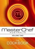 Masterchef Australia: The Cookbook. Volume Two.