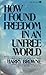 How I Found Freedom in an Unfree World by Harry Browne