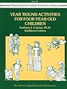 Year 'Round Activities for Four-Year-Old Children (Preschool Curriculum Activities Library)