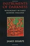 Instruments of Darkness: Witchcraft in Early Modern England Instruments of Darkness: Witchcraft in Early Modern England