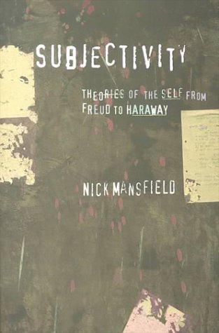 Subjectivity: Theories of the Self from Freud to Haraway (Paperback)