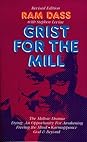 Grist for the Mill by Ram Dass