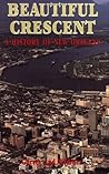 Beautiful Crescent: A History of New Orleans Beautiful Crescent: A History of New Orleans