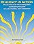 Resiliency In Action: Practical Ideas for Overcoming Risks and Building Strengths in Youth, Families, and Communities