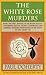 The White Rose Murders by Paul  Doherty