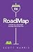 RoadMap: A Guide to a Succe...
