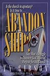 Abandon Ship: One Man's Struggle to Discover God's Special Purpose for His Church