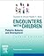Encounters with Children: Pediatric Behavior and Development, 4th Edition