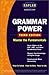 Kaplan Grammar Power, Third edition: Score Higher on the SAT, GRE, and Other Standardized Tests