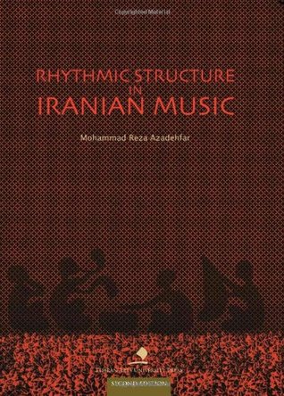 Rhythmic structure in Iranian music (2nd Edition)