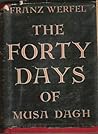 The Forty Days of Musa Dagh. by Franz Werfel