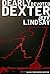 Dearly Devoted Dexter (Dexter, #2)