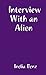 Interview With an Alien