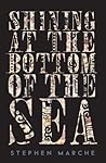 Shining at the Bottom of the Sea