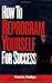 How to Reprogram Yourself for Success