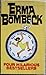 Erma Bombeck No. 2 by Erma Bombeck