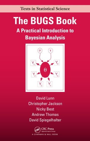 The BUGS Book: A Practical Introduction to Bayesian Analysis (Chapman & Hall/CRC Texts in Statistical Science)