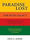 Paradise Lost:The Bush Legacy