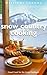 Snow Country Cooking by Diane Rossen Worthington
