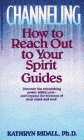 Channeling: How to Reach Out to Your Spirit Guides (Mass Market Paperback)