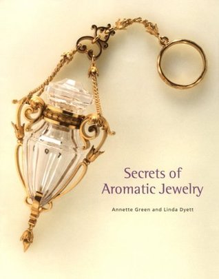 Secrets of Aromatic Jewelry (Hardcover)