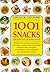 1001 Snacks: For Instant Gratification