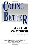 Coping Better... Anytime, Anywhere: The Handbook of Rational Self-Counseling