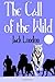 The Call of the Wild by Jack London The Call of the Wild by Jack London