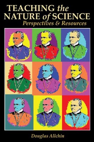 Teaching the Nature of Science: Perspectives & Resources (Paperback)