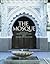 The Mosque: History, Archit...