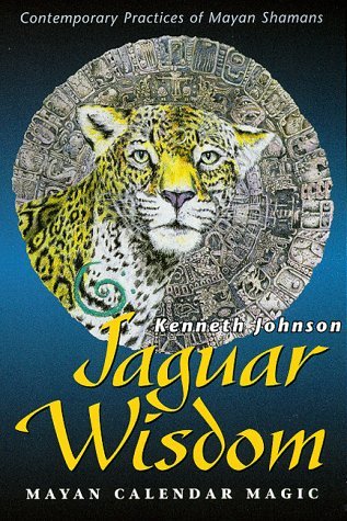 Jaguar Wisdom: Mayan Calendar Magic (Paperback)