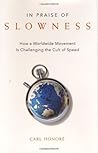 In Praise of Slow...