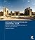 Regime Transition in Central Asia: Stateness, Nationalism and Political Change in Tajikistan and Uzbekistan (Routledge Advances in Central Asian Studies)