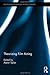 Theorizing Film Acting (Routledge Advances in Film Studies)