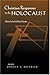 Christian Responses to the Holocaust: Moral and Ethical Issues (Religion, Theology and the Holocaust)