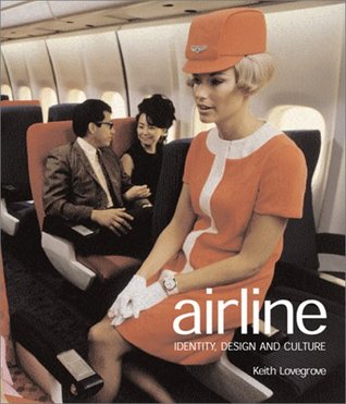 Airline: Identity, Design and Culture (Paperback)