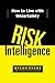 Risk Intelligence: How to Live with Uncertainty