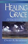 Healing Grace: Finding a Freedom from the Performance Trap