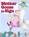 Mother Goose in Sign (Beginning Sign Language Series)