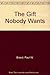 The Gift Nobody Wants by Paul W. Brand